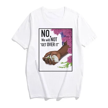 Nie, nebudeme sa Cez To T-shirt Ženy BLM Tričko Občianskych Práv Protest Tričko Sociálnej Spravodlivosti Tees Black Žije Ohľadu na to, Košele