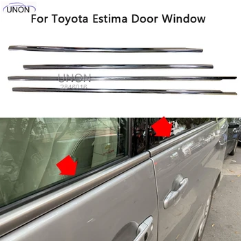 Pre Toyota Estima Dvere, Okno Orezania Panel - Nerezová Oceľ -1set/4pcs