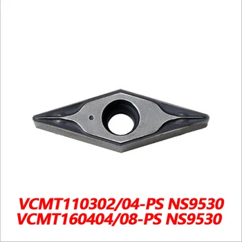 Originálne VCMT VCMT110302-PS NS9530 VCMT110304-PS VCMT160404-PS VCMT160408 Karbidu Vložiť CNC sústruhu Nástroj Zabezpečovania Kvality