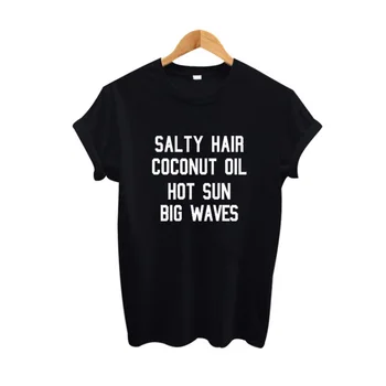 Nové Slané Vlasy Kokosový Olej Horúce Slnko Veľké Vlny Vtipné tričko Ženy Lumbálna Tumblr Harajuku Letné Topy Street Punk Rock Tees