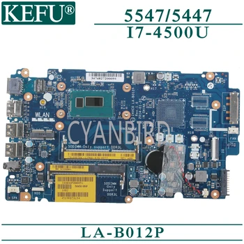 KEFU LA-B012P pôvodnej doske pre Dell Inspiron 15-5547 14-5447 s I7-4500U Notebook doska