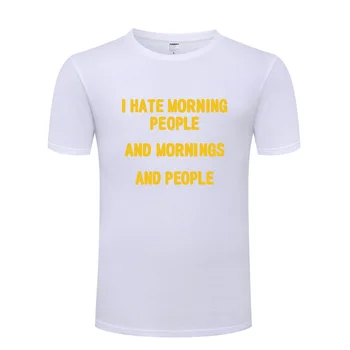 Neznášam Ranné Ľudí - Smiešne hovoriť Sarkastický T Shirt Mužov Bavlna Krátky Rukáv O Krku Tričko Streetwear T-Shirt pre Mužov Lete