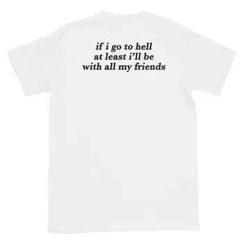 Ak mám Ísť Do Pekla späť tlač listov Ženy tričko Bavlna Bežné Vtipné tričko Pre Pani Yong Dievča Top Tee Kvapka Loď S-182