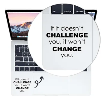 Výzva Citát Motto Trackpad Notebook Nálepka pre MacBook Air Pro Retina 11 12 13 15 palcov Mac Book Touchpad Pokožky Notebook Odtlačkový