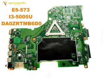 Pôvodný pre ACER E5-573 notebook doske E5-573 I3-5005U DA0ZRTMB6D0 testované dobré doprava zadarmo