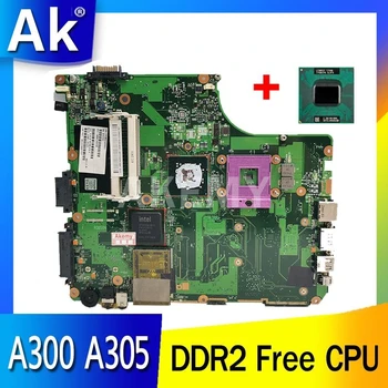 Akemy V000126550 V000125820 1310A2169906 Doske Pre Toshiba Satellite A300 A305 Notebook doske GM45 DDR2 Zadarmo cpu