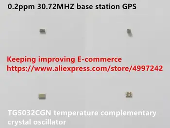 Originál nové TG5032CGN SMD teplota doplnkové crystal oscilátor na 0,2 ppm 30.72 MHZ základňovej stanice GPS (Cievky)