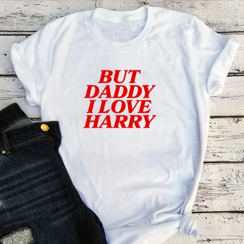 Ale Otecko Ho Milujem T Shirt Ženy Vintage Harry Styles Topy Vintage Vďakyvzdania 2020 Módne Harajuku Tričko Gotický