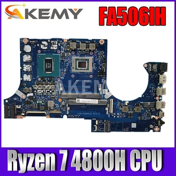 DA0BKXMB8D0 Notebook základná doska pre ASUS FA506IH FA506II FA506I FA506 pôvodnej doske Ryzen 7 4800H CPU GTX1650-4GB