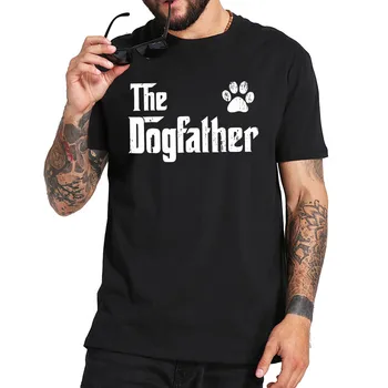 Na Dogfather T Shirt Milovník Psov Tričko EÚ Veľkosť Bavlna Mäkké Vysokej Kvality Topy Digitálne Prnt Basic Tee