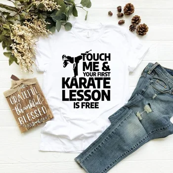 Dotknite Sa Ma A Svoje Prvé Karate Lekcia Je Zdarma - Zábavné Karate, Taekwondo Meme, Famliy T-Shirt Harajuku