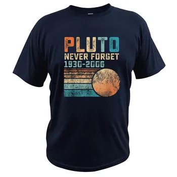Pluto Nikdy Nezabudnem Tričko Retro Zábavné Astrologické Milenca Trpasličia Planéta Tričko Bavlna Mäkké Basic Tee Topy