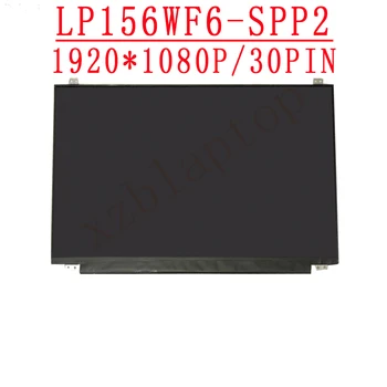 15.6 palce 1920*1080 IPS EDP 30 kolíky Notebook, LCD Displej LP156WF6 SPP2 fit LP156WF6 SPP1 SPC1 SPH1 SPM1 SPN1 SPA1 SPK1 SPK2 SPJ1